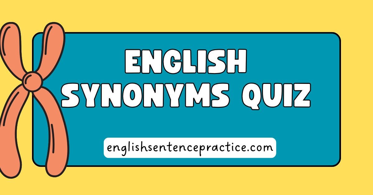 English Synonyms Quiz