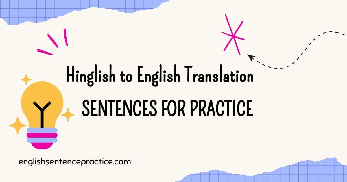 Hinglish to English Translation Sentences for Practice