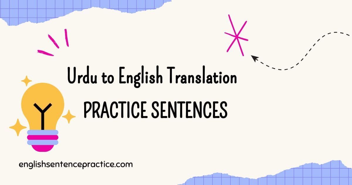 Urdu to English Translation Practice Sentences
